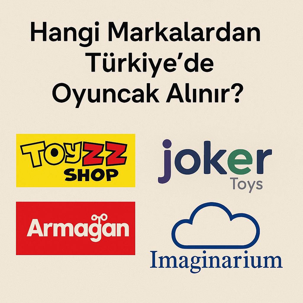از چه برند‌هایی در ترکیه  اسباب بازی بخریم؟